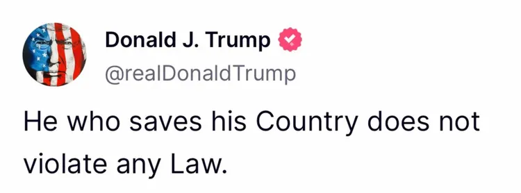 美國總統川普在社群平台聲稱，「拯救國家的人並不違反任何法律」。翻攝Truth Social@DonaldTrump