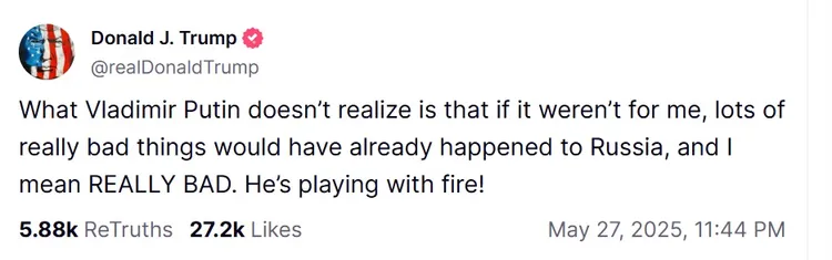 川普先前貼文稱，普丁在玩火，會有非常糟糕的事，發生在俄羅斯。Social@DonaldTrump