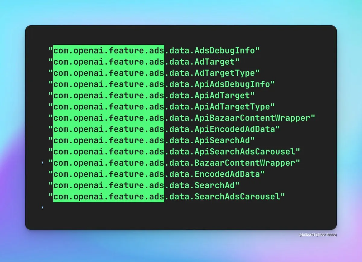 開發者在ChatGPT Android App中找到多段提及「搜尋廣告」「廣告API」的程式碼字串，顯示OpenAI已在內部測試與廣告相關的新功能，引發外界關注ChatGPT免費版可能迎來重大變化。Tibor Blaho X